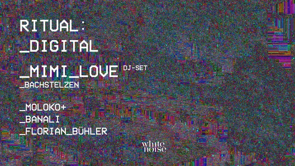Ritual: Digital_19 MIMI_LOVE im White Noise - re.flect Stuttgart